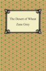 The Desert of Wheat - eBook