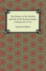 The History of the Decline and Fall of the Roman Empire (Volume III of VI) - eBook