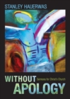 Without Apology : Sermons for Christ's Church - Book
