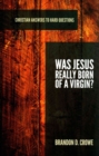 Was Jesus Really Born of a Virgin? - Book