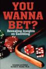 You Wanna Bet? Revealing Insights on Gambling - Book