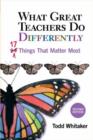 What Great Teachers Do Differently : 17 Things That Matter Most - Book