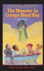 The Monster In Creeps Head Bay : Is There Really a Sea Serpent in Creeps Head Bay? - Book