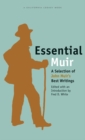 Essential Muir : A Selection of John Muir's Best Writings - Book