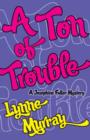 A Ton of Trouble - Book