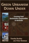 Green Urbanism Down Under : Learning from Sustainable Communities in Australia - Book