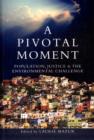 A Pivotal Moment : Population, Justice, and the Environmental Challenge - Book