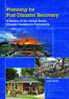 Planning for Post-Disaster Recovery : A Review of the United States Disaster Assistance Framework - Book