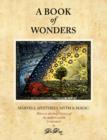 A Book of Wonders : Marvels, Mysteries, Myth and Magic - Book