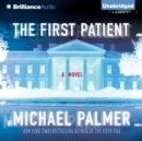 The First Patient : A Novel - eAudiobook