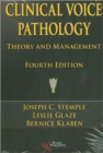 Clinical Voice Pathology : Theory and Management - Book