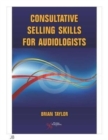 Consultative Selling Skills for Audiologists - Book