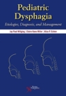 Pediatric Dysphagia : A Multidisciplinary Approach - Book