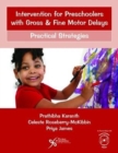 Intervention for Preschoolers with Gross and Fine Motor Delays : Practical Strategies - Book