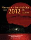 Planeet X - Survival Gids Voor 2012 En Daarna - Book
