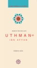 Uthman Ibn Affan : Bearer of Two Pure Lights - Book
