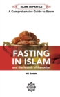 Fasting in Islam and the Month of Ramadan : A Comprehensive Guide to Sawm - Book