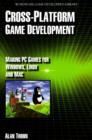 Cross Platform Game Development : Make PC Games for "Windows", "Linux" and "Mac" - Book