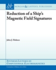 Reduction of a Ship's Magnetic Field Signatures - Book