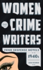 Women Crime Writers: Four Suspense Novels Of The 1940s : Laura/The Horizontal Man/In a Lonely Place/The Blank Wall - Book