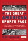 Great American Sports Page: A Century of Classic Columns from Ring Lardner  to Sally Jenkins - eBook