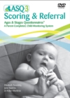 Ages & Stages Questionnaires® (ASQ®-3): Scoring & Referral DVD : A Parent-Completed Child Monitoring System - Book