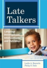 Late Talkers : Language Development, Interventions and Outcomes - Book