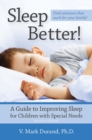 Sleep Better! : A Guide to Improving Sleep for Children with Special Needs, Revised Edition - eBook