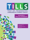 Test of Integrated Language and Literacy Skills® (TILLS®) Examiner's Practice Workbook - Book