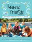 The Making Friends Program : Supporting Acceptance in Your K-2 Classroom - Book