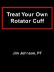 Treat Your Own Rotator Cuff - Book