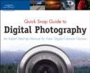 Quick Snap Guide to Digital Photography : An Instant Start-up Manual for New Digital Camera Owners - Book