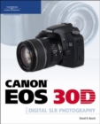 Canon EOS 30D Guide to Digital SLR Photography - Book