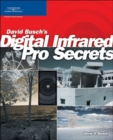 David Busch's Digital Infrared Pro Secrets - Book