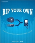 Rip Your Own: Digitizing Your Records and Tapes - Book