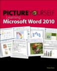 Picture Yourself Learning Microsoft Word 2010 - Book