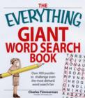 The Everything Giant Book of Word Searches : Over 300 puzzles for big word search fans! - Book
