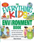 The Everything Kids' Environment Book - Book