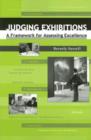 Judging Exhibitions : A Framework for Assessing Excellence - Book