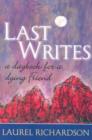 Last Writes : A Daybook for a Dying Friend - Book