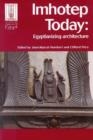 Imhotep Today : Egyptianizing Architecture - Book