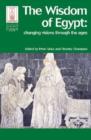 The Wisdom of Egypt : Changing Visions Through the Ages - Book