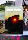 Stone Worlds : Narrative and Reflexivity in Landscape Archaeology - Book