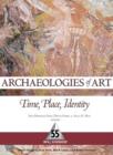 Archaeologies of Art : Time, Place, and Identity - Book