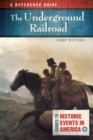The Underground Railroad : A Reference Guide - Book