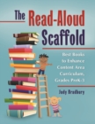 The Read-Aloud Scaffold : Best Books to Enhance Content Area Curriculum, Grades Pre-K-3 - Book