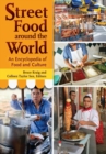 Street Food around the World : An Encyclopedia of Food and Culture - Book