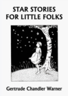 Star Stories for Little Folks (Yesterday's Classics) - Book