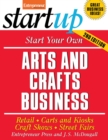 Start Your Own Arts and Crafts Business: Retail, Carts and Kiosks, Craft Shows, Street Fairs - Book