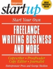 Start Your Own Freelance Writing Business and More : Copywriter, Proofreader, Copyeditor, Journalist - Book